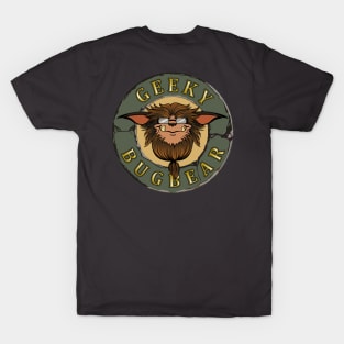 Geeky Bugbear Motto T-Shirt